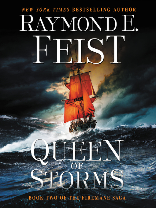 Title details for Queen of Storms by Raymond E. Feist - Available